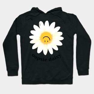 oopsie daisy Hoodie